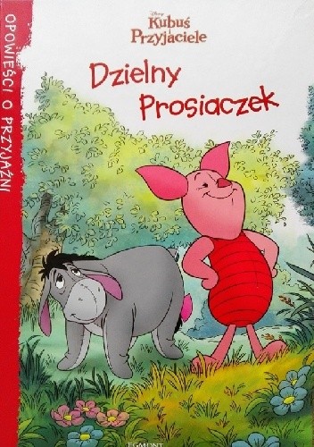 Kubuś i Przyjaciele. Dzielny prosiaczek