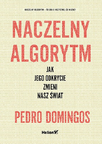 Naczelny Algorytm. Jak jego odkrycie zmieni nasz świat
