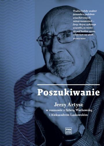 Okładka: Poszukiwanie Jerzy Artysz w rozmowie z Sylwią Wachowską i Aleksandrem Laskowskim