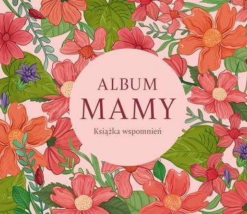 Album mamy. Książka wspomnień. Album rodzinny