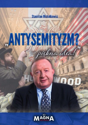 "Antysemityzm? - piękna idea!"