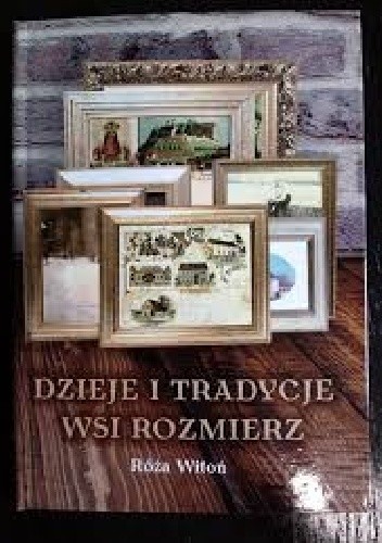 Dzieje i tradycje wsi Rozmierz