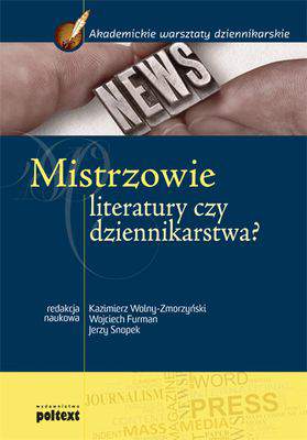 Mistrzowie literatury czy dziennikarstwa?