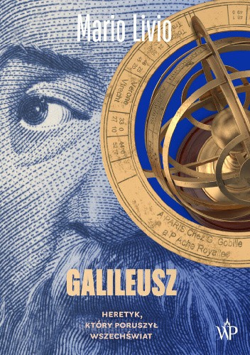 Galileusz. Heretyk, który poruszył wszechświat