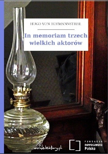 In memoriam trzech wielkich aktorów