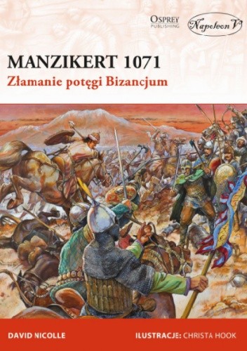 Manzikert 1071. Złamanie potęgi Bizancjum