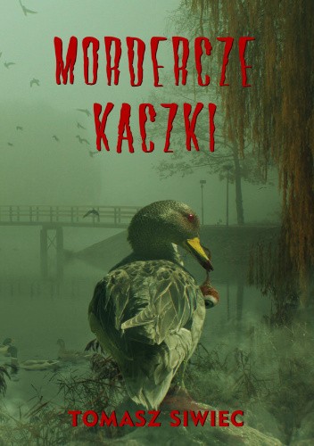 Mordercze kaczki