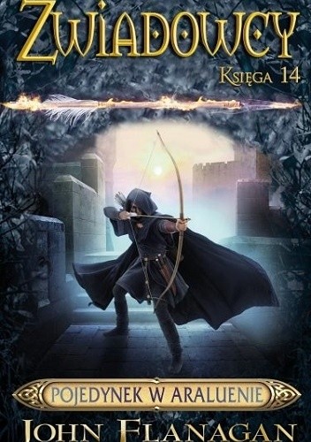 Pojedynek w araluenie zwiadowcy Tom 14