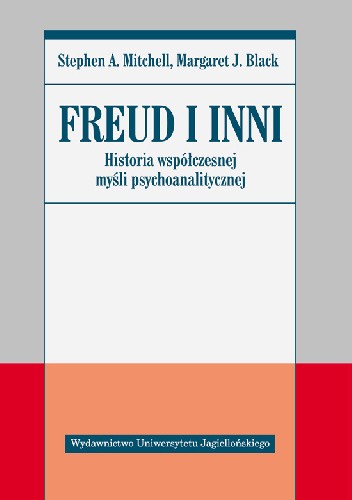 Freud i inni: Historia współczesnej myśli psychoanalitycznej