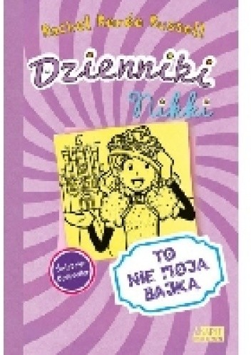 Dzienniki Nikki. To nie moja bajka!