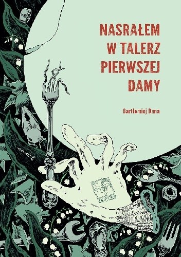 Nasrałem w talerz Pierwszej Damy