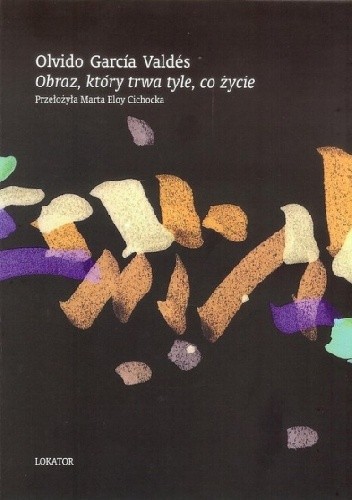 Obraz, który trwa tyle, co życie