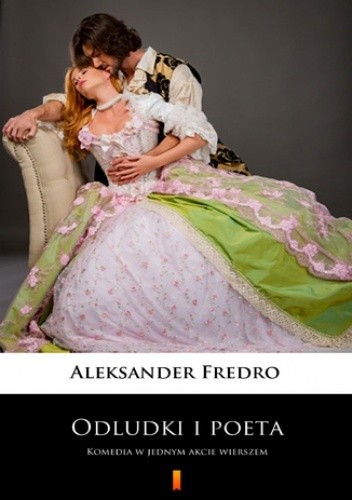 Odludki i poeta. Komedia w jednym akcie wierszem