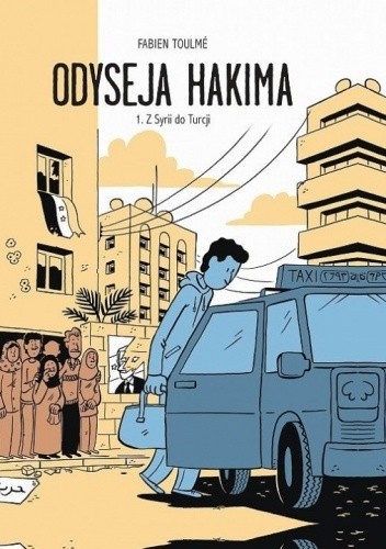 Odyseja Hakima. 1. Z Syrii do Turcji