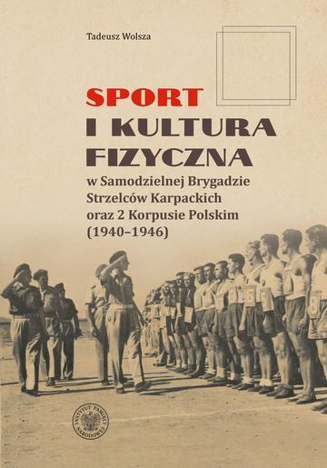Sport i kultura fizyczna w Samodzielnej Brygadzie Strzelców Karpackich oraz 2 Korpusie Polskim (1940–1946)