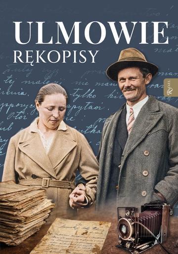 ULMOWIE. Rękopisy. Wybrane zapiski męczeńskiej rodziny