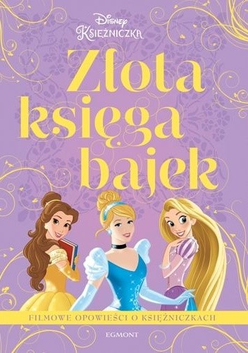 Złota księga bajek. Filmowe opowieści o księżniczkach