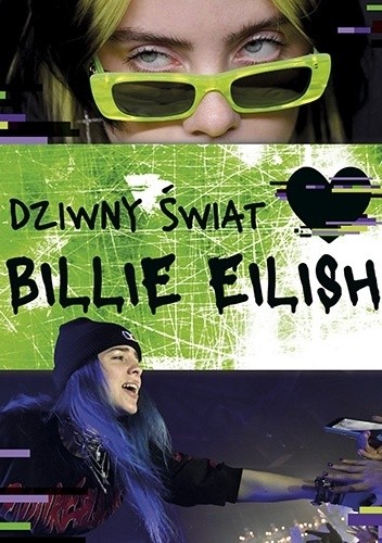 Dziwny świat Billie Eilish