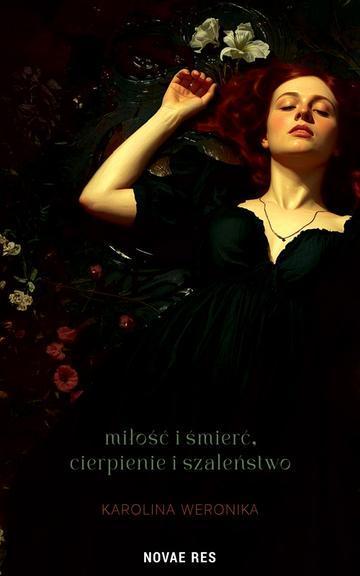Miłość i śmierć, cierpienie i szaleństwo