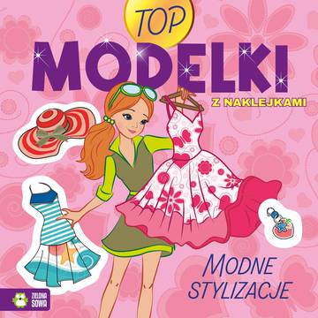 Modne stylizacje. Top Modelki
