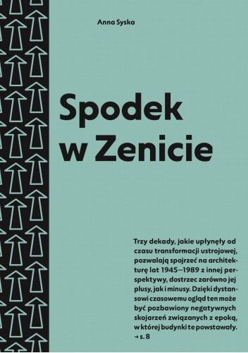Spodek w Zenicie. Przewodnik po architekturze lat 1945?1989 w województwie śląskim
