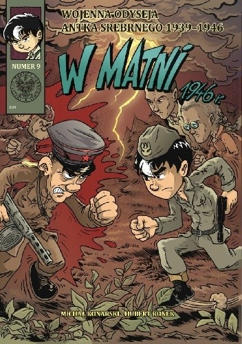 W matni. Wojenna odyseja Antka Srebrnego 1939–1946. Tom 9