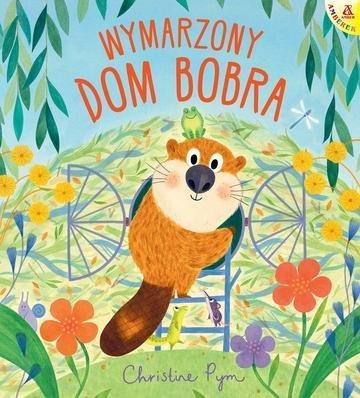 Okładka: Wymarzony dom Bobra