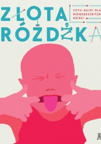 Złota różdżka, czyli bajki dla niegrzecznych dzieci