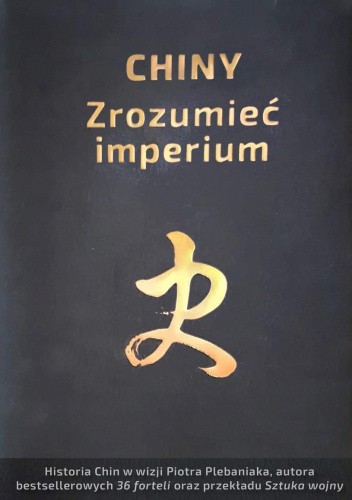 Chiny - zrozumieć imperium. Pulsujący matecznik cywilizacji
