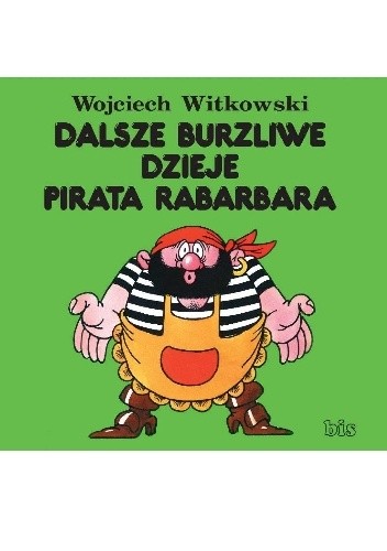Dalsze burzliwe dzieje pirata Rabarbara