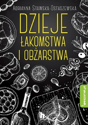 Dzieje łakomstwa i obżarstwa