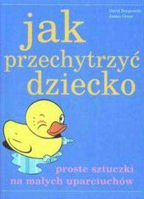 Jak przechytrzyć dziecko
