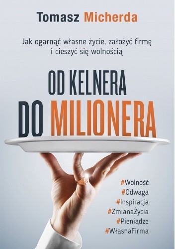 Od kelnera do milionera
