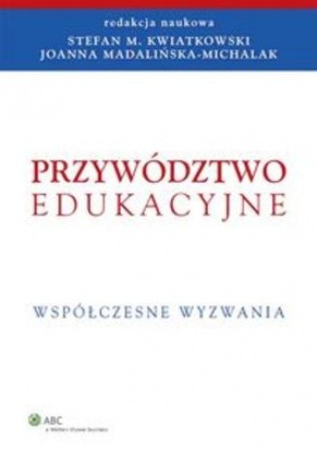 Przywództwo edukacyjne. Współczesne wyzwania