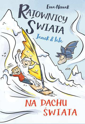 Na dachu świata. Ratownicy świata. Janek i tata