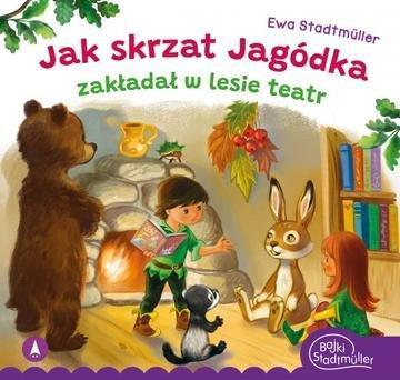 Okładka: Jak skrzat Jagódka zakładał w lesie teatr