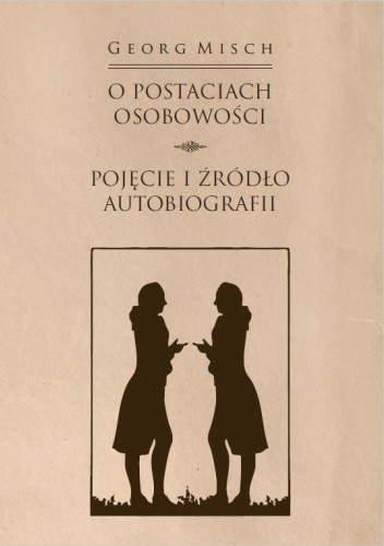 O postaciach osobowości. Pojęcie i źródło autobiografii