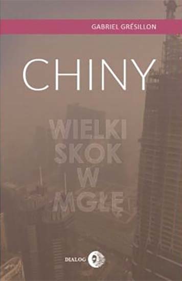 Chiny. Wielki Skok w mgłę