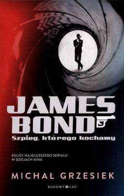 James bond szpieg którego kochamy