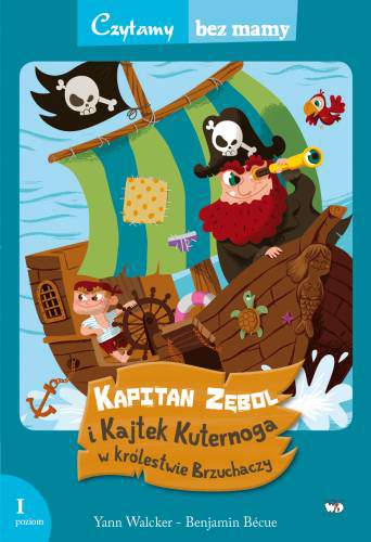 Kapitan Zębol i Kajtek Kuternoga w królestwie brzuchaczy 1 etap czytania