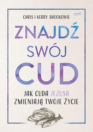 Znajdź swój cud jak cuda Jezus