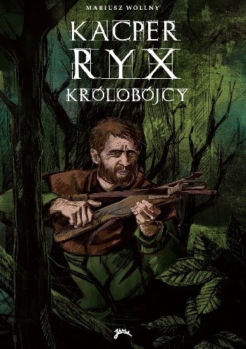 Kacper Ryx i królobójcy