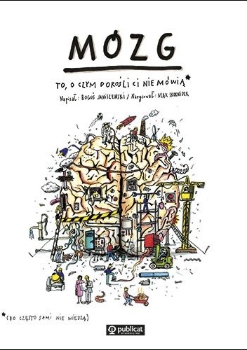 Mózg. To, o czym dorośli ci nie mówią