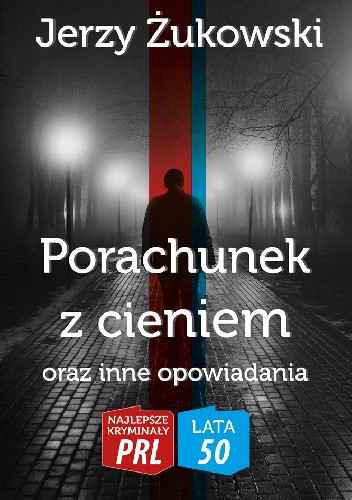 Porachunek z cieniem oraz inne opowiadania