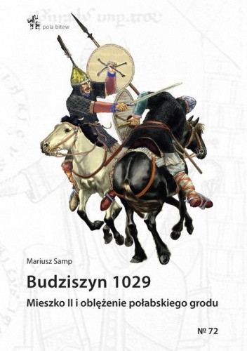 Budziszyn 1029. Mieszko II i oblężenie połabskiego grodu