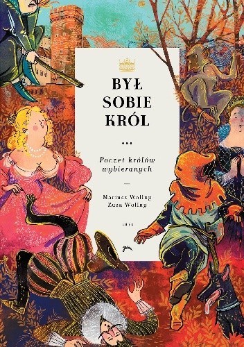 Był sobie król... Poczet królów wybieranych cz.1