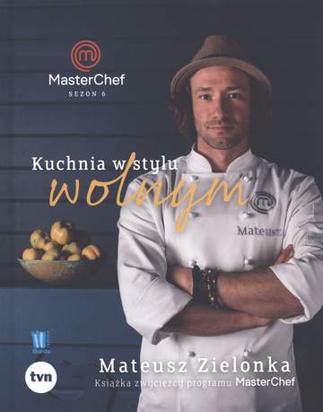 Kuchnia w stylu wolnym MasterChef sezon 6