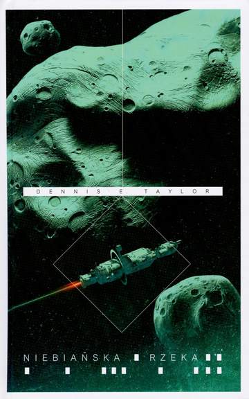 Niebiańska rzeka. Seria Bobiverse. Tom 4