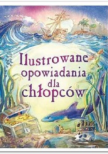 Ilustrowane opowiadania dla chłopców
