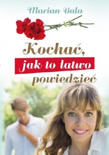 Kochać, jak to łatwo powiedzieć